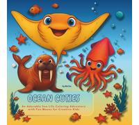 Ocean Cuties: An Adorable Sea Life Coloring Adventure with Fun Mazes for Creative Kids