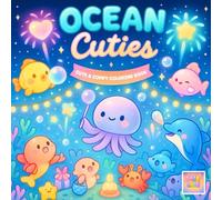 Ocean Cuties Coloring Book: A Soft and Splashy Adventure with Cute Underwater Critters