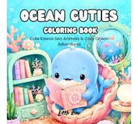 Ocean Cuties Coloring Book: Big & Bold Easy Coloring Pages Featuring Cute Kawaii Sea Animals and Cozy Underwater Adventures for Kids