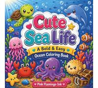 Ocean Cuties: Cute Sea Life - A Bold & Easy Ocean Coloring Book