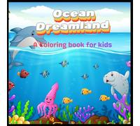 Ocean Dreamland: kids coloring book
