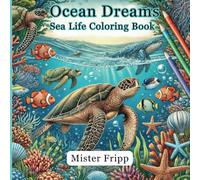 Ocean Dreams: Sea Life Coloring Book