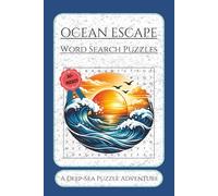 Ocean Escape Word Search Puzzles: Word Search Puzzles with Easy to Read Print Featuring Ocean Animals, Marine Life, and Underwater Wonders | 6x9 ... Beach Vacations, Travel, and Relaxation