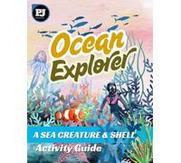 Ocean Explorer: A Sea Creature & Shell Activity Guide for Kids Ages 4-8 - Mazes, Coloring Pages, Ocean Facts & 9 Collectible Badges