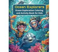 Ocean Explorer: Ocean Exploration Coloring and Activity Book (Color & Explore: A Kid’s Adventure Pack)