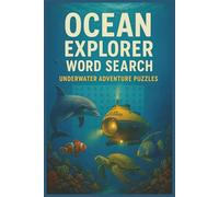 Ocean Explorer Word Search: Underwater Adventure Puzzles: Word Searches with Easy to Read Print about Oceans, Seas, Deep underwater Explorations and ... Gift for Vacations, Holidays and Free Times