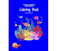 Ocean Fish and Sea Life Coloring Book for Kids and Adults with unique blue outlines for a relaxing ocean-inspired coloring experience: Livre de ... contours bleus Océan pour Enfants et Adultes