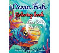 Ocean Fish coloring book for kids: Fun and easy Sea life coloring pages for kids ages 6-12 (Fun coloring kids)