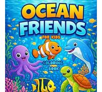 Ocean Friends: A Fun Coloring Adventure for Kids