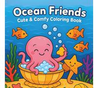 Ocean Friends - Adult Coloring Book: Cute & Comfy Coloring Book