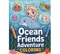 Ocean Friends Adventure Coloring: Bold & Easy Underwater Discoveries: Cute Princess with Dolphins, Octopi, Sea Turtles, Starfish, and More Tropical Fish | Simple Coloring Book for Preschool