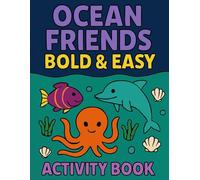 Ocean Friends - Bold & Easy Activity Book