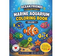 Ocean Friends Collection Volume 1: Marine Aquarium Coloring Book