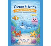Ocean Friends Coloring and Activity Book for Kids Ages 4-8: Fun Ocean Animals to Color, Trace and Solve | Dolphin, Shark, Turtle, Octopus, Whale and ... (Madalynn Rose Creations Activity Books)