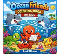 Ocean Friends Coloring Book for Kids: 50 Fun and Easy Sea Creatures Adventure with Cute Animals | Big Simple Designs for Boys and Girls | 100 Pages
