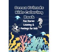 Ocean Friends Coloring Book for Kids: Bold & Easy Ocean Animals, Fun Stories, Letters, Numbers & Feelings for Preschoolers Ages 3-6
