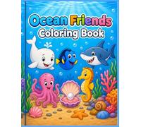 Ocean Friends Coloring Book for Kids. Splash, Color & Smile!: Cute Sea Animals, Underwater Adventures, and Easy Coloring Fun for Children