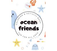 Ocean Friends Grab & Go Coloring & Activity Book: Over 50 Sea Animals Pages, Mazes & Tracing: Coloring and Activity Book for Toddlers & Preschool. ... (Grab & Go Size Coloring & Activity Books)