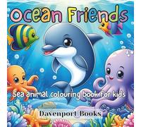 Ocean Friends: Sea Animal Colouring Book For Kids