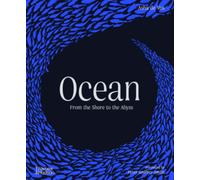 Ocean : From the Shore to the Abyss