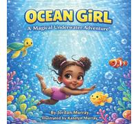 Ocean Girl: A Magical Underwater Adventure
