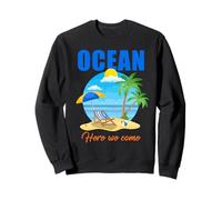 Ocean Here We Come - Family & Couples Summer Vacation Trip Sweatshirt