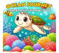 Ocean Journey Coloring Book: 50 Bold and Easy Underwater Coloring Pages for Kids Ages 3-8