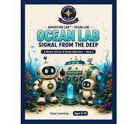 Ocean Lab: Signal from the Deep: A Marine Science & Puzzle Adventure - Book 2 (Adventure Lab™ Academy)