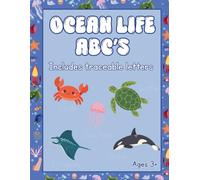 Ocean Life ABC's Coloring Book: Includes traceable words and letters