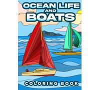 Ocean Life and Boats Coloring Book for Kids and for Adults