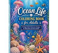 Ocean Life Coloring Book for Adults: 50 Relaxing Single-Sided Coloring Pages with Sea Life, Shells, Coral Reefs and Peaceful Coastal Scenes