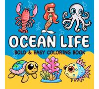 Ocean Life: Coloring Book for adults and kids Bold and Easy Stress Relief animal and stuff