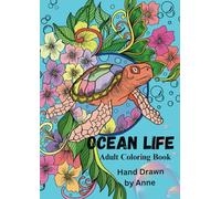 Ocean Life Coloring Book for Adults: Hand Drawn Stress Relief Coloring Pages with Zentangle Floral Art and Marine Creatures, Perfect Gift for Adults and Teens