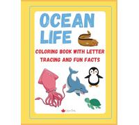 Ocean Life Coloring Book for Kids with Letter Tracing & Fun Facts: 20+ ocean animals to color