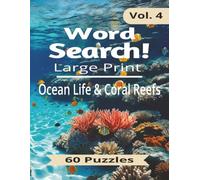 Ocean Life & Coral Reefs Word Search Puzzle Book for Adults: 60 Relaxing Word Search Puzzles Featuring Amazing Marine Life, Coral Reefs, Sea Creatures, and Ocean Adventures