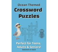 Ocean Life Crossword Puzzle Book: 30 Deep Sea Themed Puzzles with Solutions