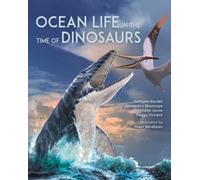 Ocean Life in the Time of Dinosaurs by Alexandra Houssaye (Hardback Book)
