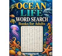 Ocean Life Word Search for Adults: 100 Relaxing Puzzles Exploring Marine Animals and Underwater Wonders | Large Print Easy-to-Read Brain Games