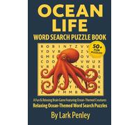 Ocean Life Word Search Puzzle Book: 6x9 Puzzle Book Featuring Ocean Animals, Sea Creatures, Coral Reef Fish, and Marine Life Word Searches for Adults, Seniors, and Teens, Gifts and Holiday