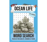 Ocean Life Word Search Puzzle Book: Word Searches with Easy to Read Print about Ocean Life, Creatures Beneath the Waves,Marine Animals, Coral Reefs ... Gift for Vacations, Holidays and free Times