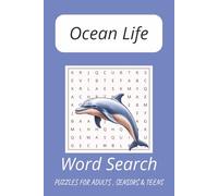 Ocean Life Word Search Puzzle Book: Word Searches with Easy-to-Read Print about Ocean Wildlife, Reefs, Fish and more. 6x9 inches, 110 pages, 50+ ... for Vacations, BIrthdays and Free Time.