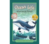Ocean Life Word Search Puzzles: 55 Puzzles for Adults, Seniors and Kids with Easy-to-Read Print about Oceans, Seas, and Marine Life | 6x9 inches, 110 pages