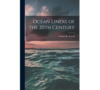 Ocean Liners of the 20th Century