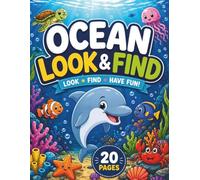 Ocean Look & Find Activity Book for Kids: Fun Search and Find Puzzle Book with 20 Pages of Hidden Objects, Underwater Adventure, Sea Animals