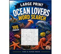 Ocean Lovers Large Print Word Search: 105 Fun Puzzles for Ocean Lovers