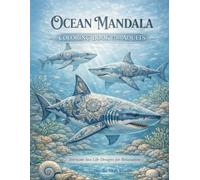Ocean Mandala Coloring Book for Adults: Intricate Sea Life Designs for Relaxation