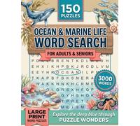 Ocean & Marine Life Word Search Puzzle Book: 150 Puzzles with 3,000 Sea Creature and Ocean Science Terms - Perfect Gift for Ocean Lovers, Marine Fans and Nature Enthusiasts