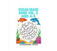 Ocean Maze Book Vol. 5 for Kids Ages 4-6: Fun and Easy Ocean Mazes for Kids