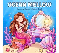 Ocean Mellow: Relaxing Ocean Coloring Book