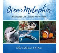 Ocean Metaphor: Unexpected Life Lessons from the Sea